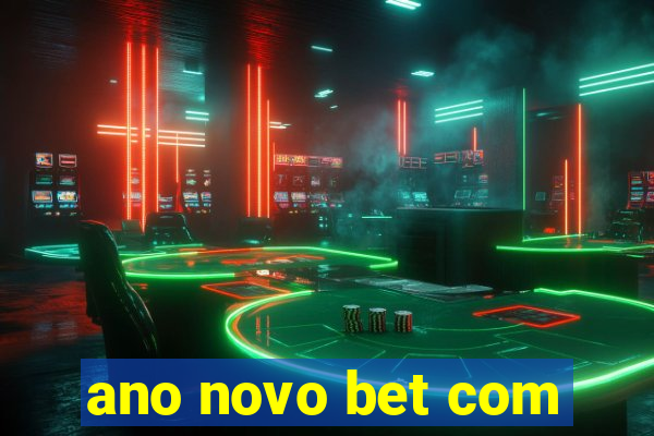 ano novo bet com